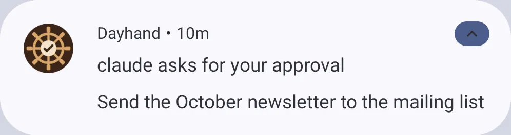 An Android notification from Dayhand: claude asks for your approval, Send the October newsletter to the mailing list.
